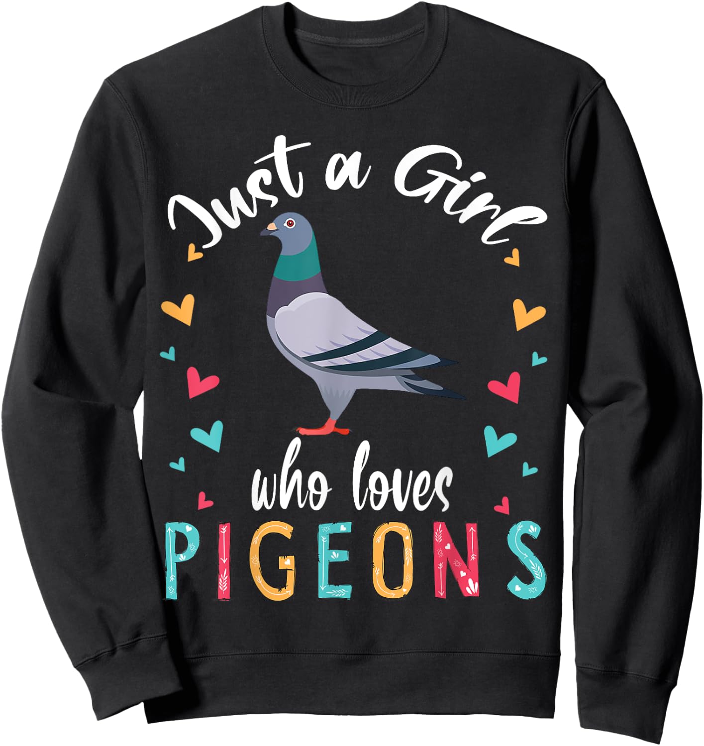 Just A Girl Who Loves Pigeons Cute Pigeon Bird Lover Sweatshirt - Sweatshirt | Black