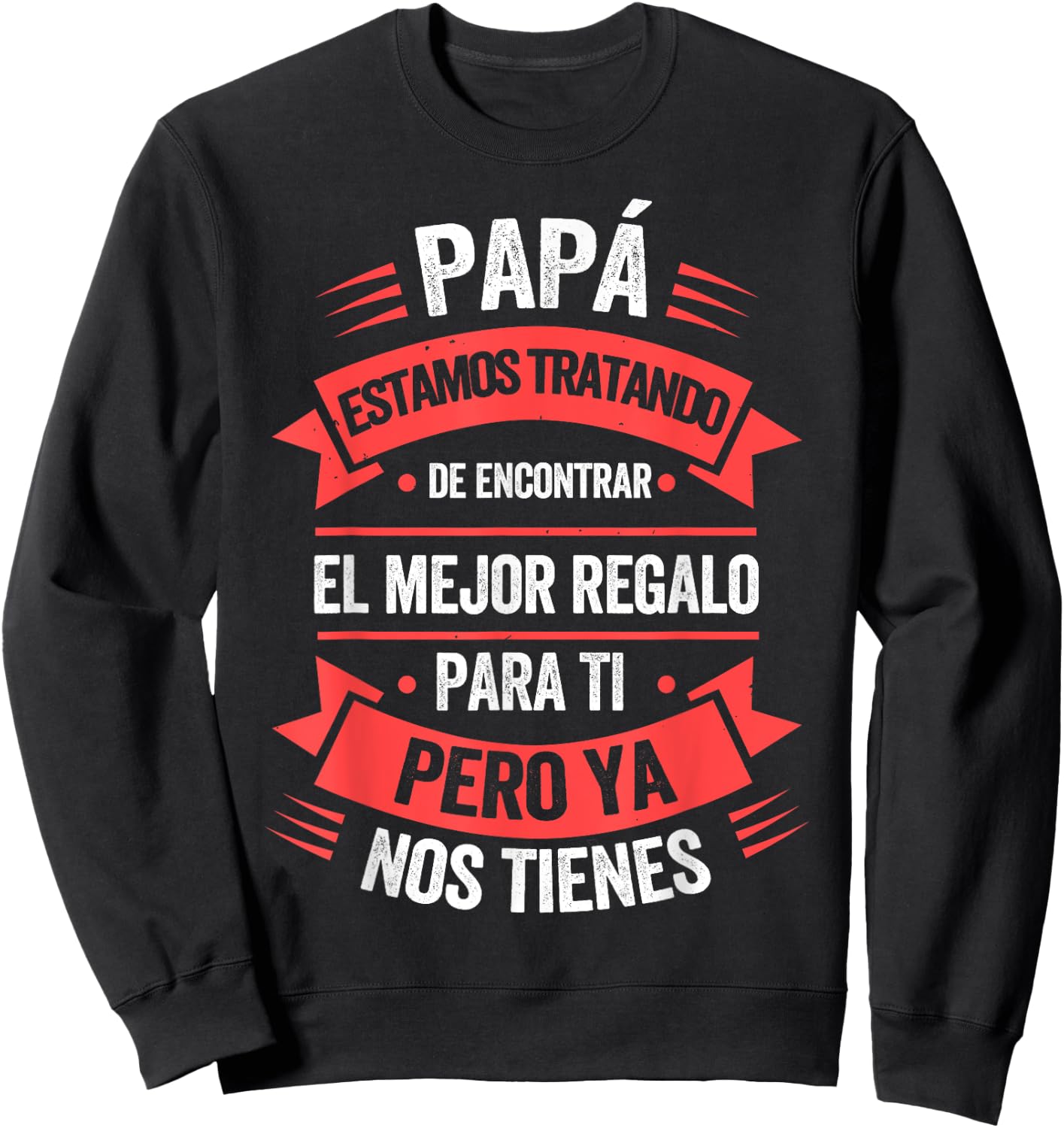 Funny Fathers Day Shirt Spanish Dad from Daughter Son Sweatshirt - Sweatshirt | Black