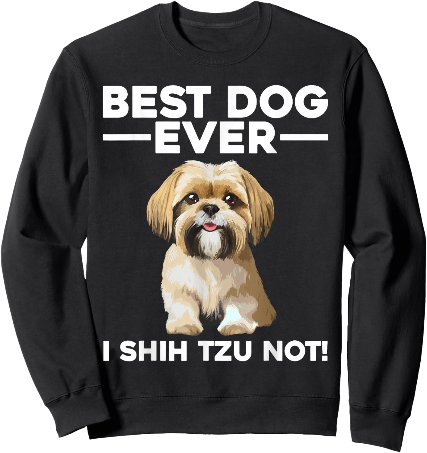 Best Shih Tzu Design Women Pet Dog Shih Tzu Lover Sweatshirt - Sweatshirt | Black