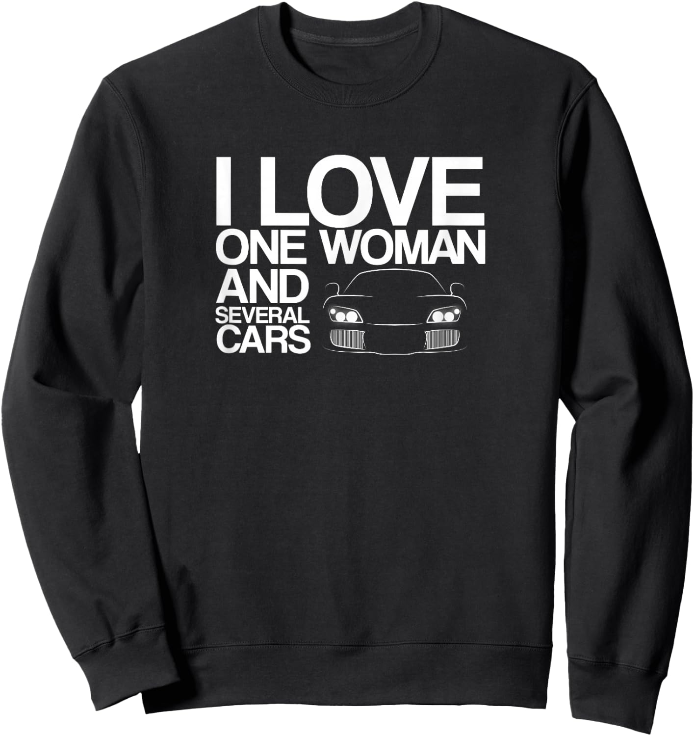 Funny Car Guy Gift - I Love One Woman And Several Cars Sweatshirt - Sweatshirt | Black