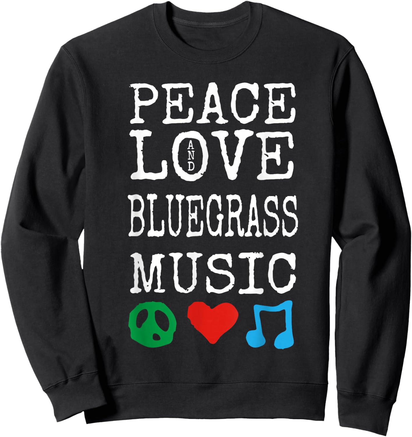 Peace, Love and Bluegrass Music Gear | Bluegrass Sweatshirt - Sweatshirt | Black