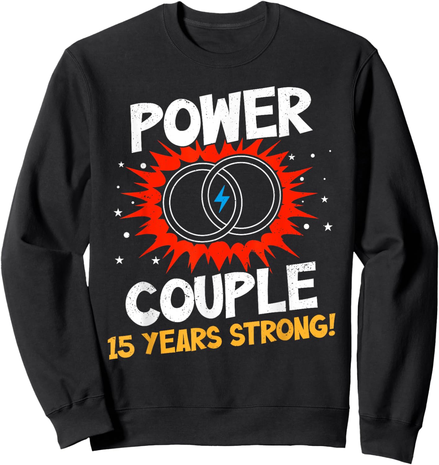 Power Couple 15 Years Strong Shirt 15th Wedding Anniversary Sweatshirt - Sweatshirt | Black