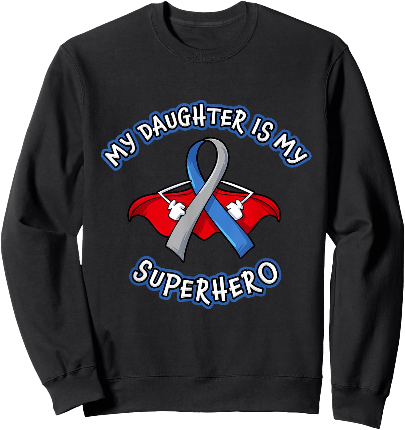 Type 1 Diabetes Daughter Is My Superhero Awareness Mom Dad Sweatshirt - Sweatshirt | Black