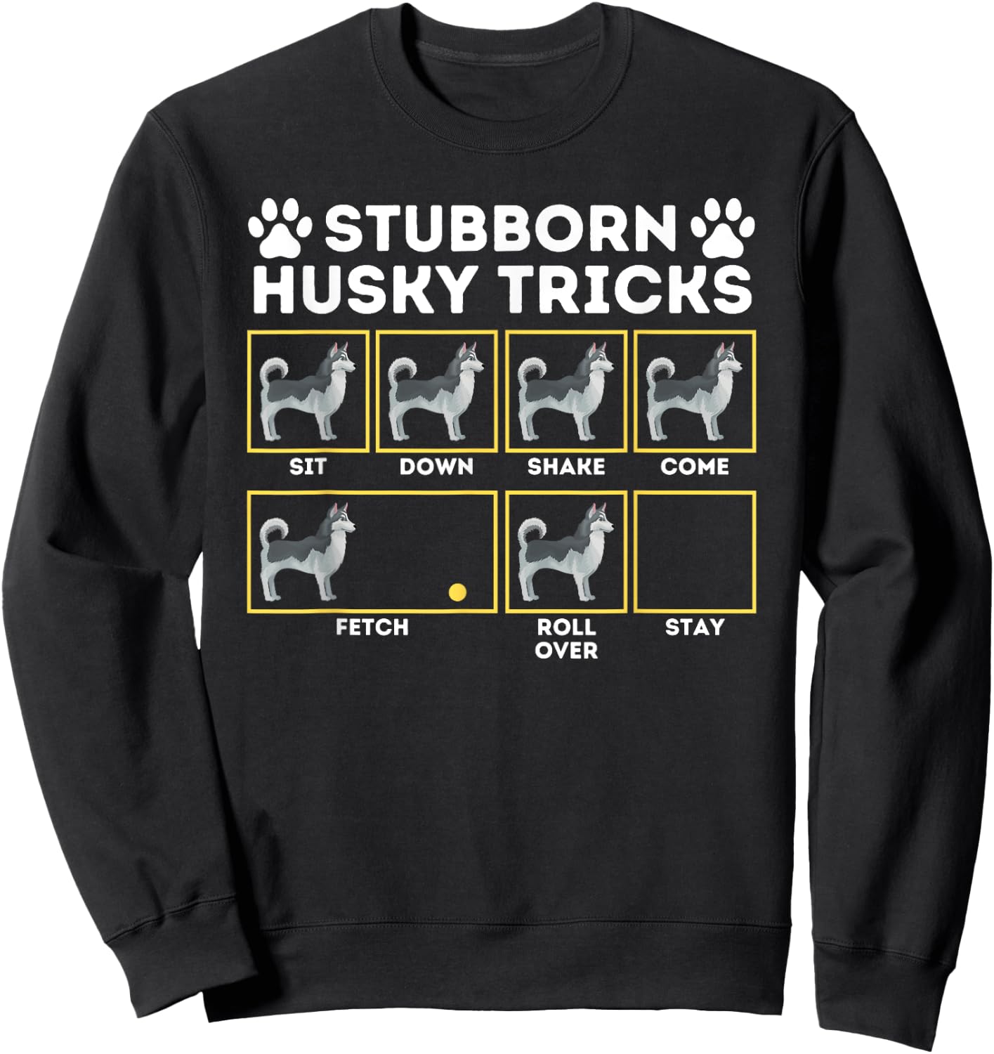 Stubborn Husky Tricks - Siberian Husky Lover Sibe Owner Dog Men Women Girls Kids Sweatshirt - Sweatshirt | Black