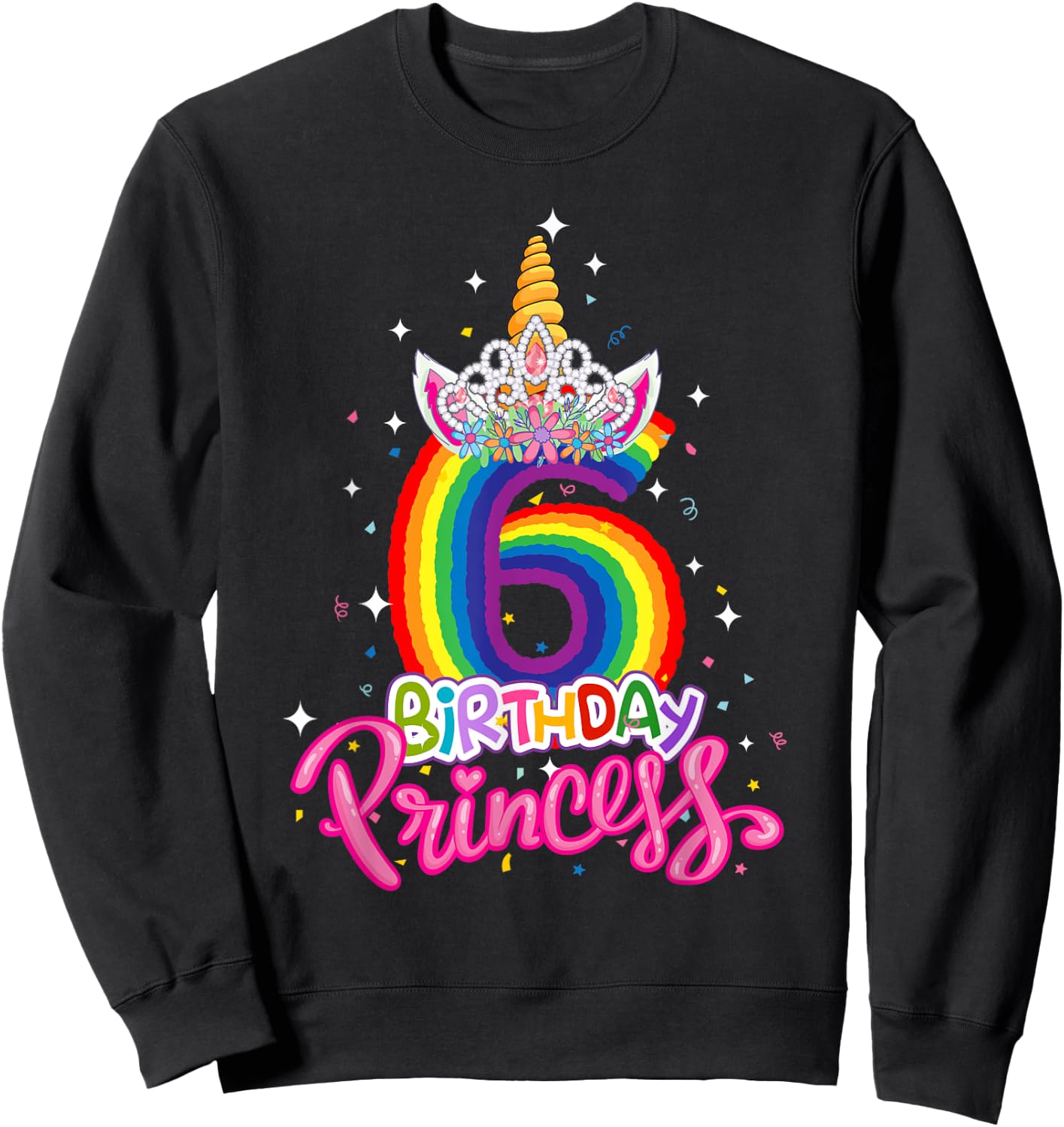 Birthday Princess Unicorn 6 Year Old 6th Birthday Girl Kids Sweatshirt - Sweatshirt | Black