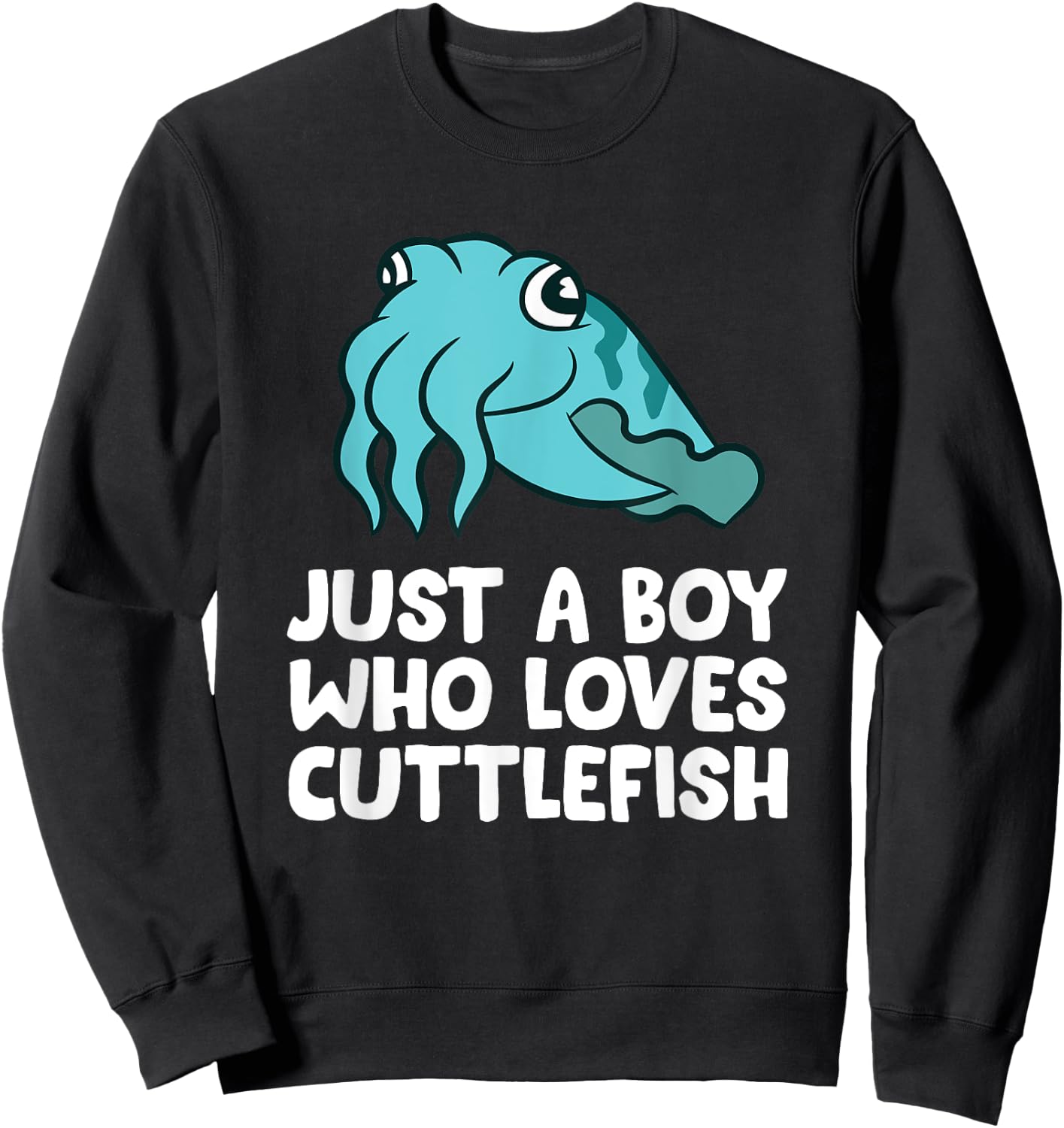 Just a Boy Who Loves Cuttlefish Sweatshirt - Sweatshirt | Black