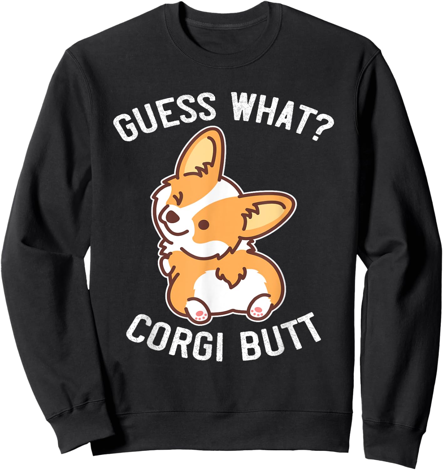Buncho Gifts Corgi Dog Gift - Adults - Black - Small - Short Sleeve - Funny Corgi Butt & Puppy Saying Sweatshirt - Sweatshirt | Black