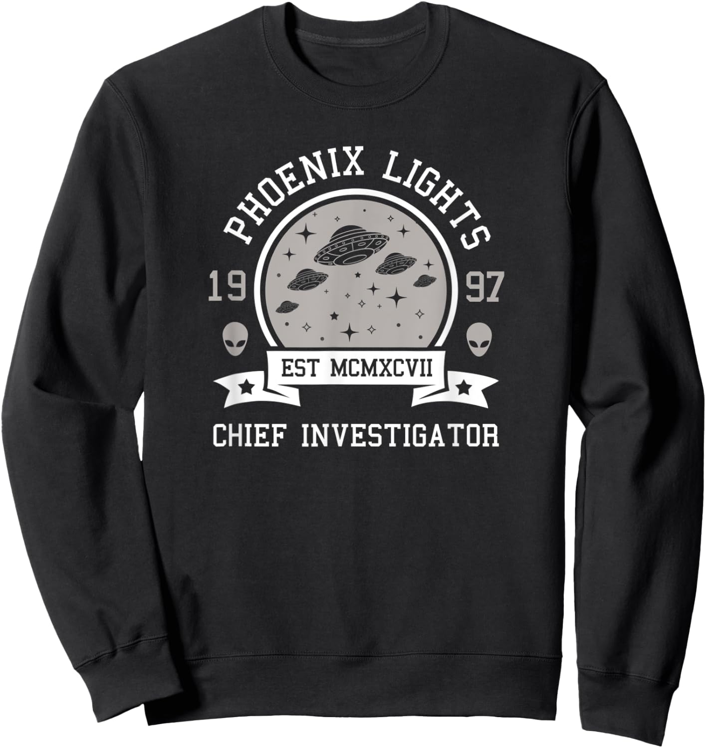 Phoenix Lights Chief Investigator UFO Alien funny Sweatshirt - Sweatshirt | Black