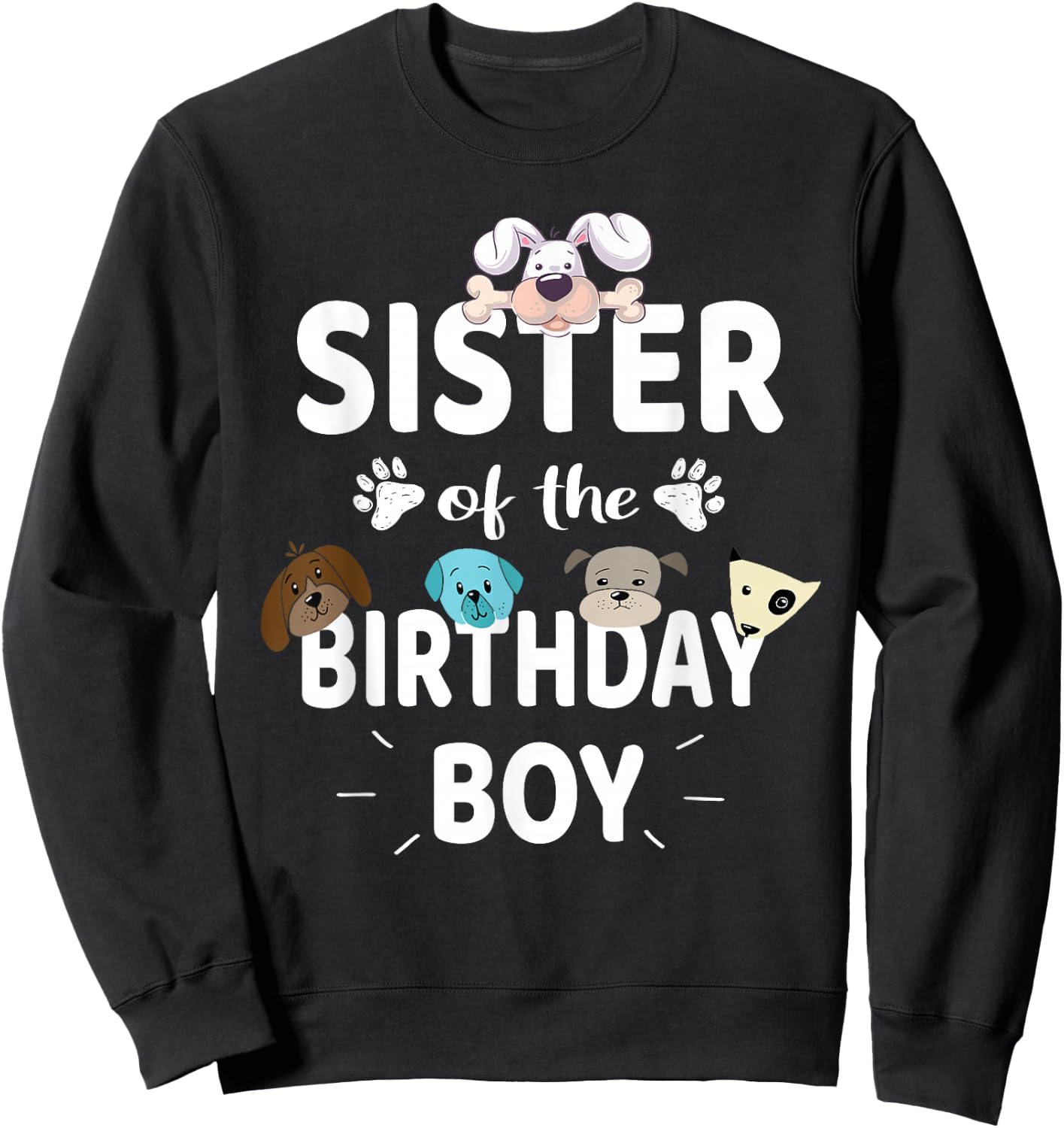 Sister Of The Birthday Boy Dog Lover Party Puppy Theme Sweatshirt - Sweatshirt | Black