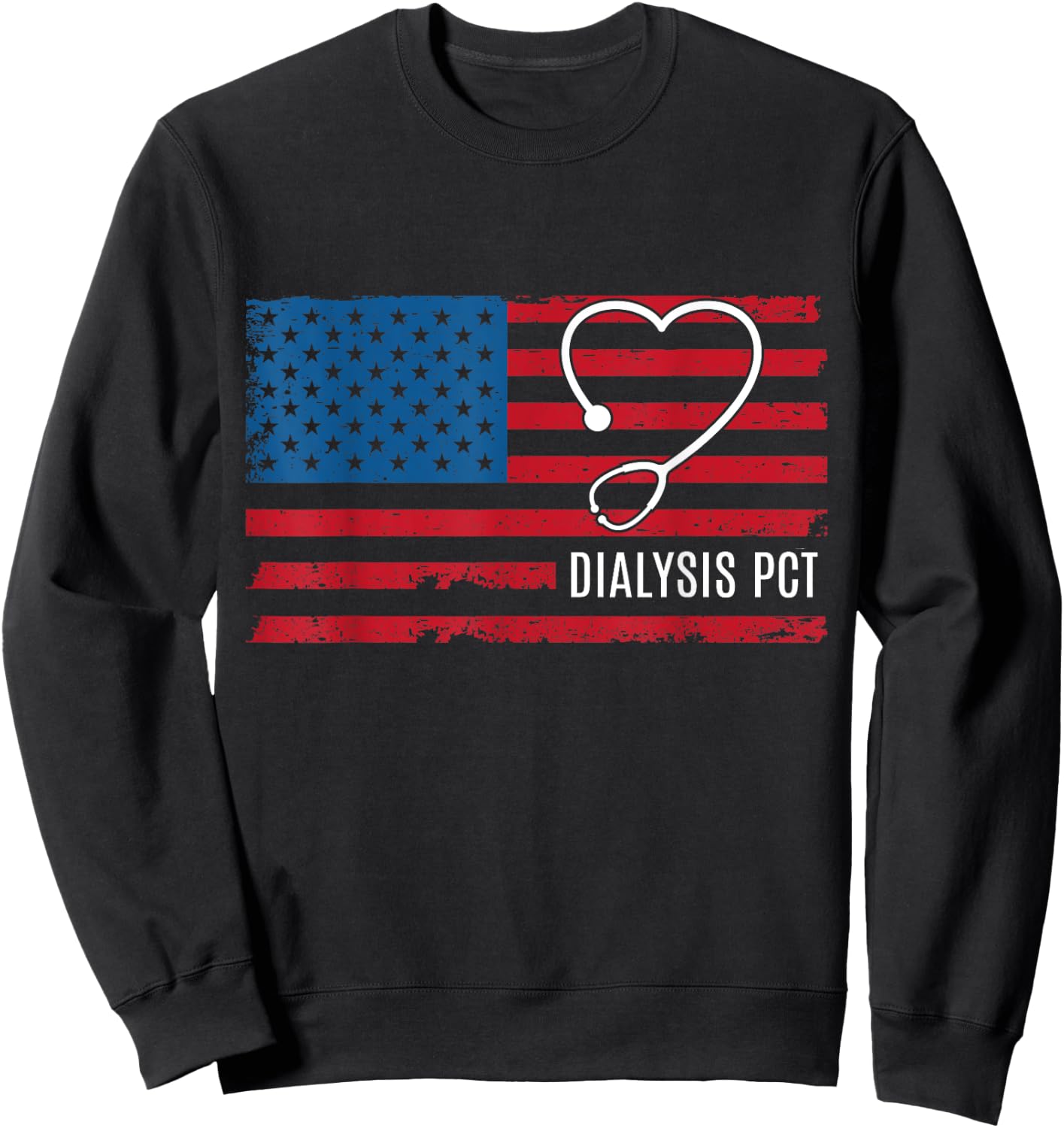 Dialysis Patient Care Tech Technician PCT USA Flag Patriotic Sweatshirt - Sweatshirt | Black