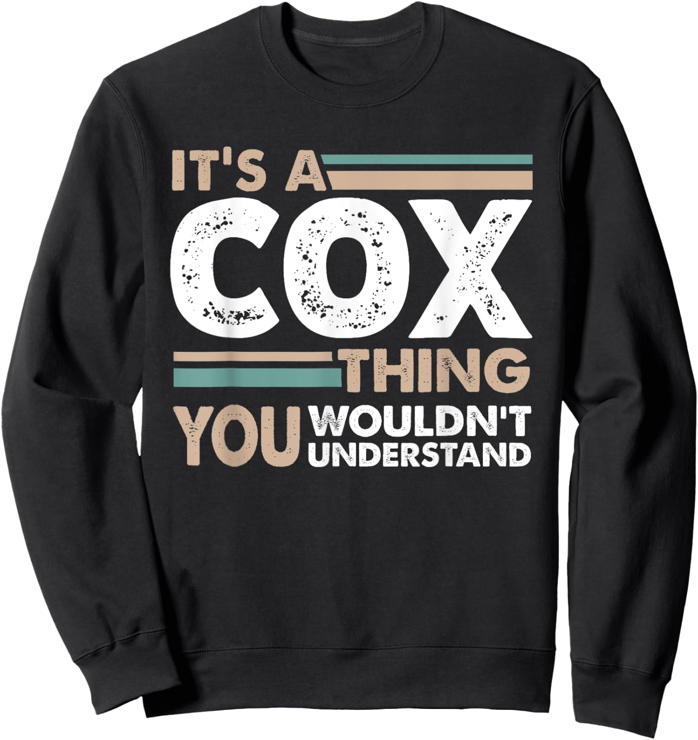 It's A Cox Thing You Wouldn't Understand Family Name Sweatshirt - Sweatshirt | Black