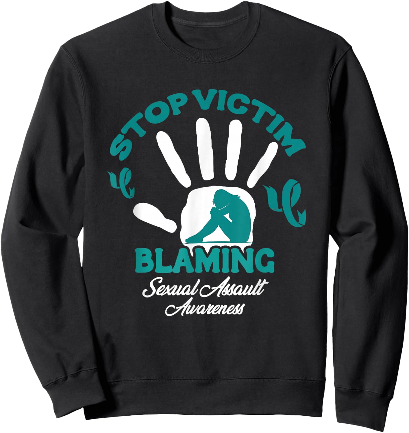 Stop Victim Blaming Violence Sexual Assault Awareness Month Sweatshirt - Sweatshirt | Black