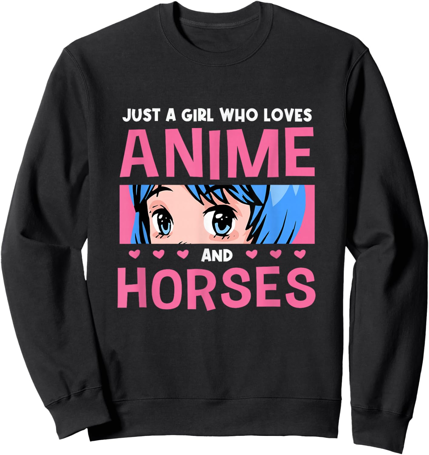 Girl Who Loves Anime And Horses Anime Lover Horse Lover Sweatshirt - Sweatshirt | Black