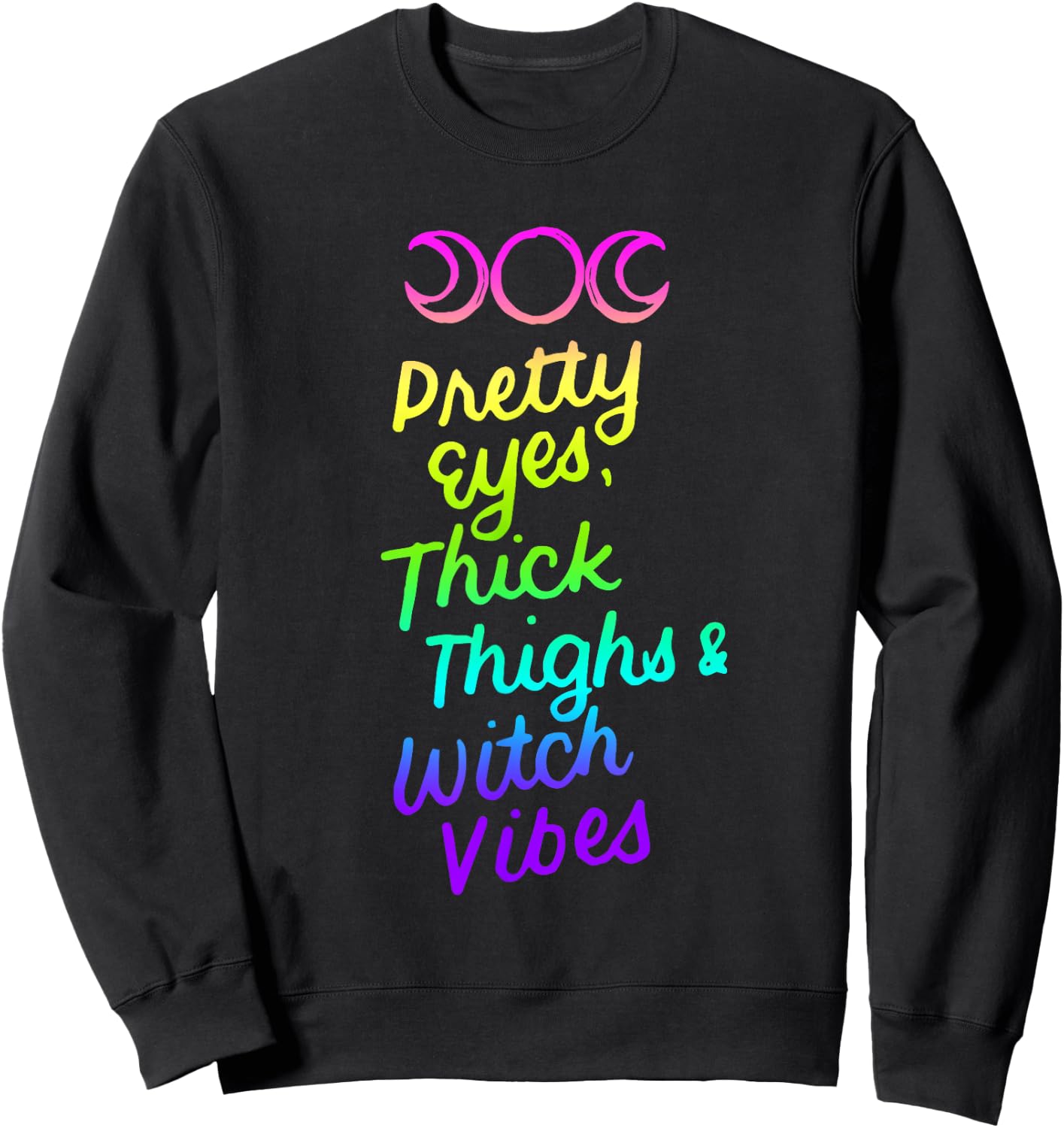 Pretty Eyes Thick Thighs Witch Vibes Halloween Wiccan Gifts Sweatshirt - Sweatshirt | Black