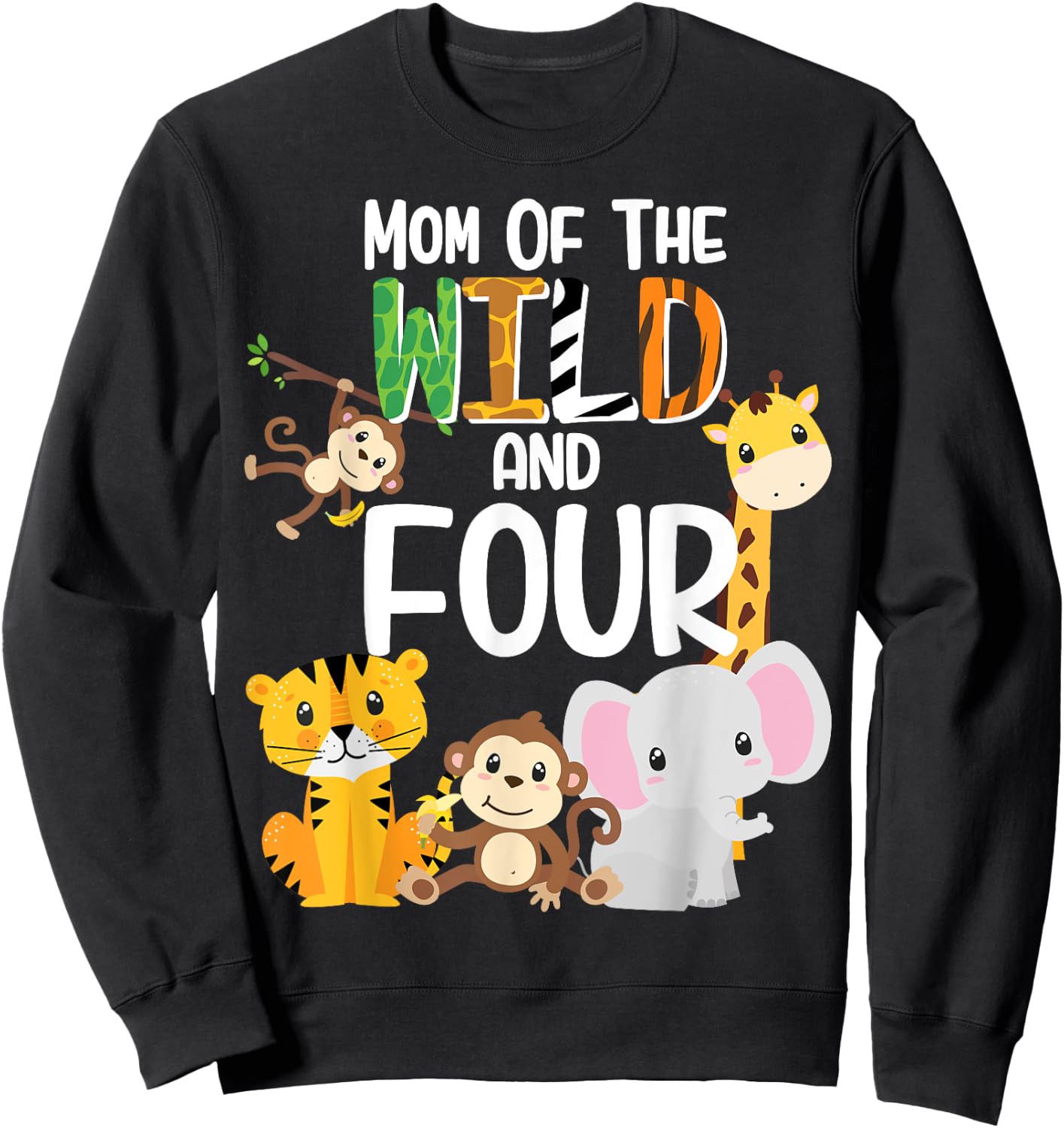 Mom of the Wild and Four Zoo Theme Birthday Safari Jungle Sweatshirt - Sweatshirt | Black