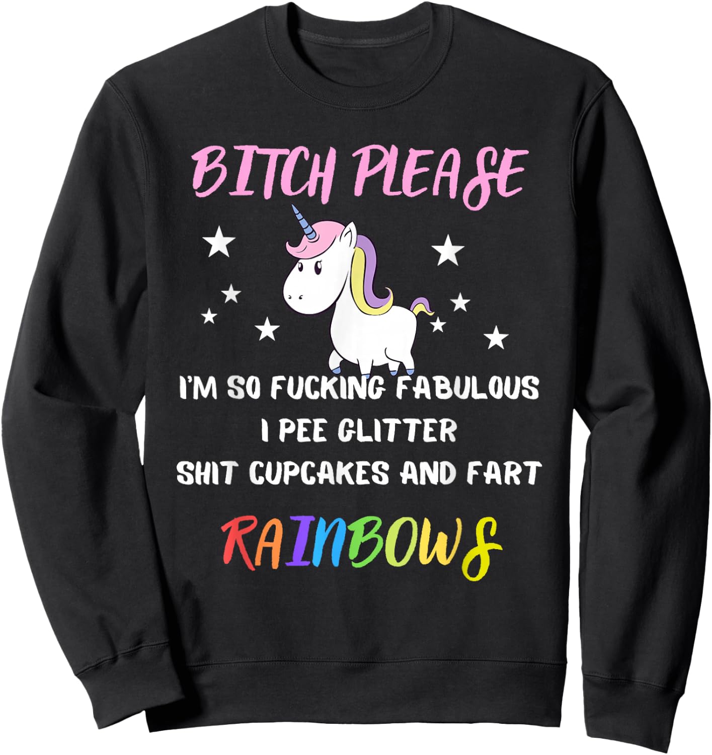 Bitch Please Im So Fucking Fabulous Unicorn Gift Sweatshirt - Sweatshirt | Black