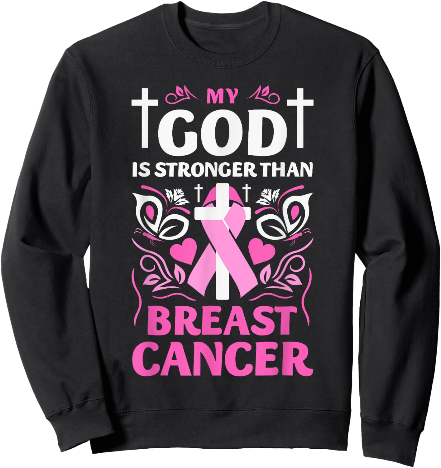 My God Is Stronger Than Breast Cancer Awareness Christian Sweatshirt - Sweatshirt | Black