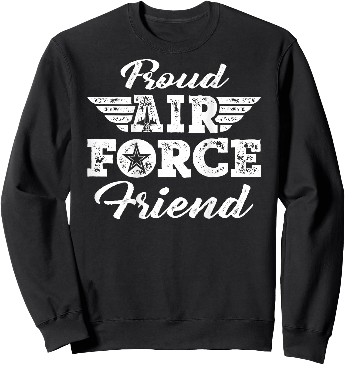 Proud US Air Force Friend Pride Military Family Buddy Gifts Sweatshirt - Sweatshirt | Black