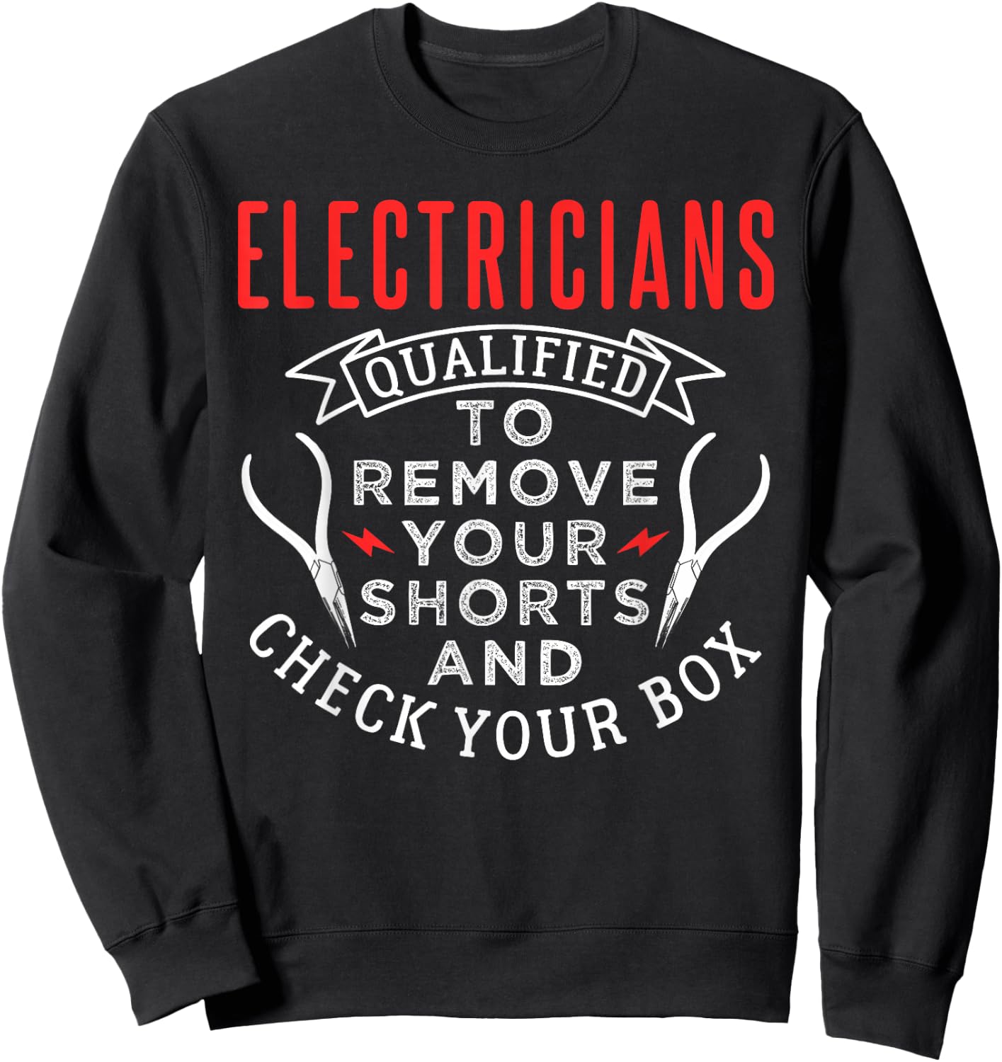 Funny Plyers Shorts Electrician Design Sweatshirt - Sweatshirt | Black
