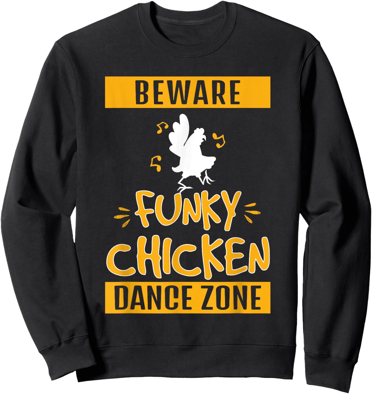 Funny Funky Chicken Dance Zone Chicken Dance Lovers Sweatshirt - Sweatshirt | Black
