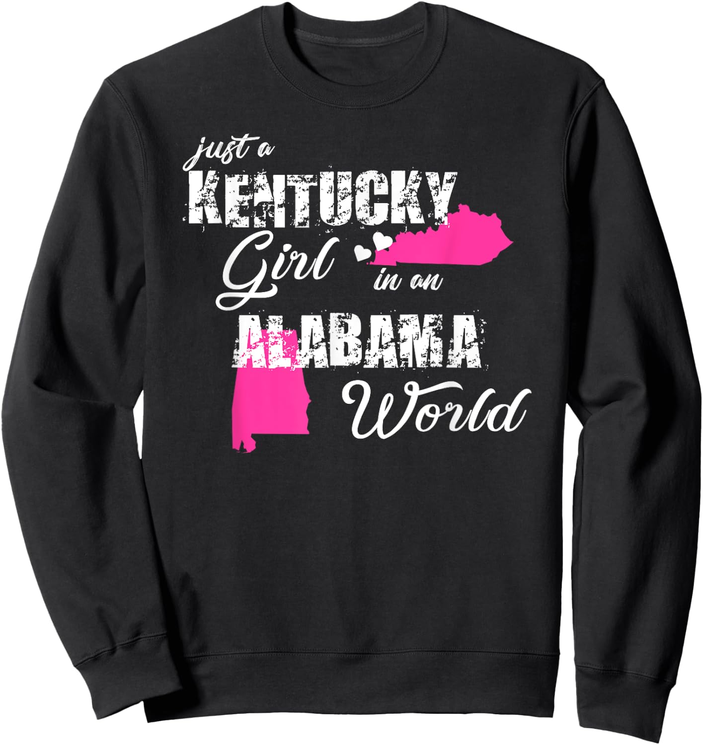 Funny Kentucky Shirts Just a Kentucky girl in an Alabama Sweatshirt - Sweatshirt | Black