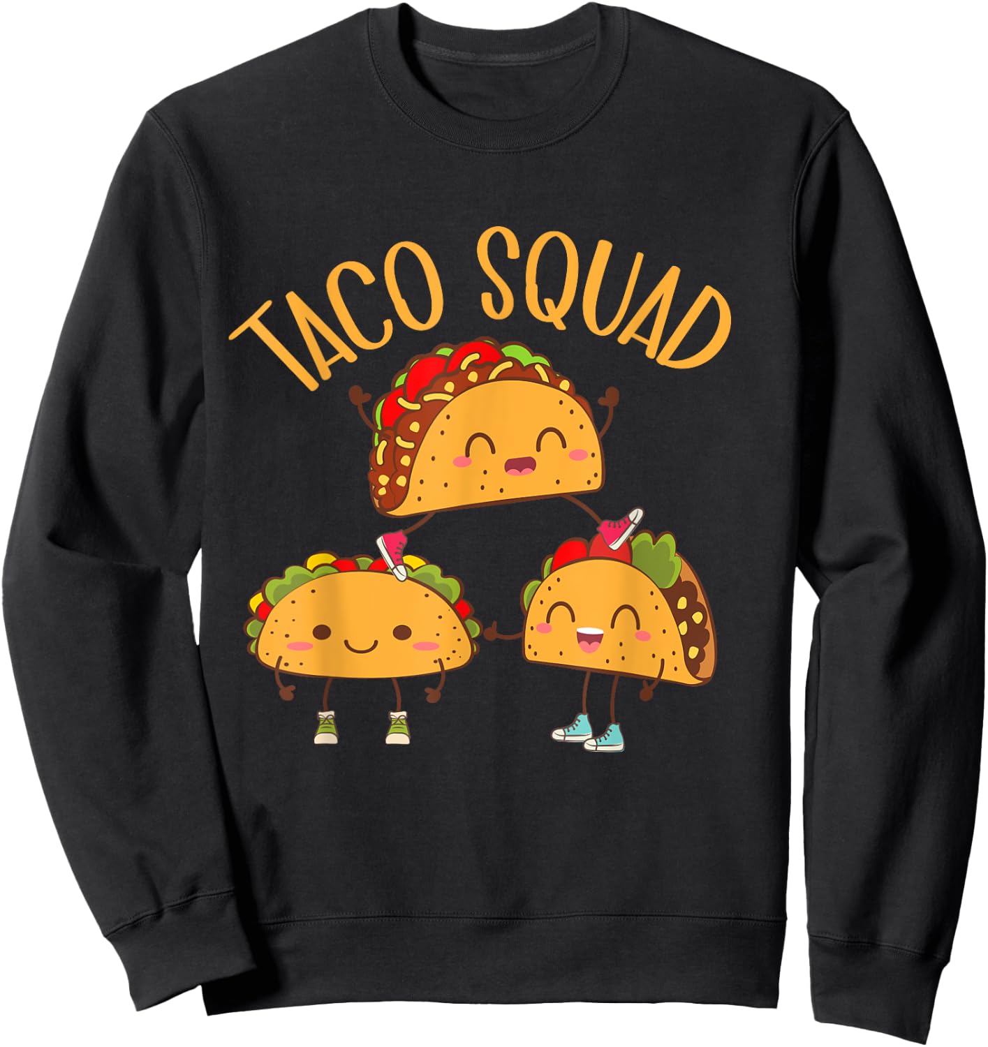 Funny Taco Squad Cute Mexican Food Lover 2024 Sweatshirt - Sweatshirt | Black