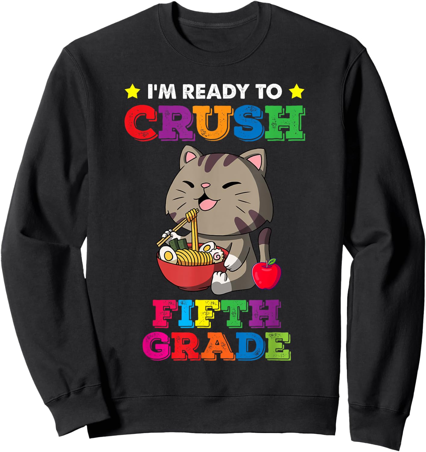 Ready to Crush 5th Grade Ramen Cat Back to School Sweatshirt - Sweatshirt | Black