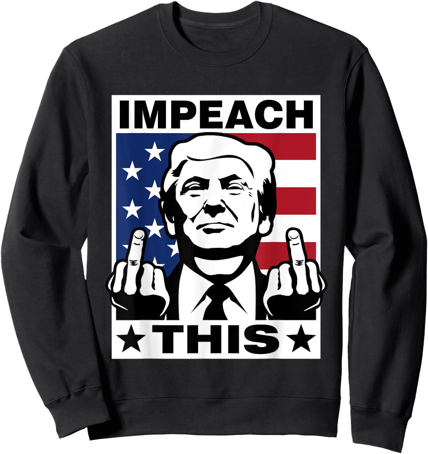 Trump Impeach This USA Fingers Funny 2020 Sweatshirt - Sweatshirt | Black