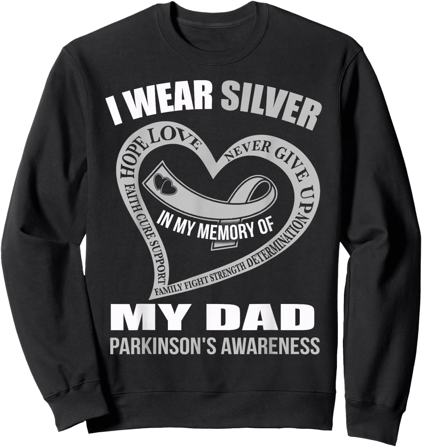 In my memory of my dad PARKINSON'S AWARENESS Sweatshirt - Sweatshirt | Black