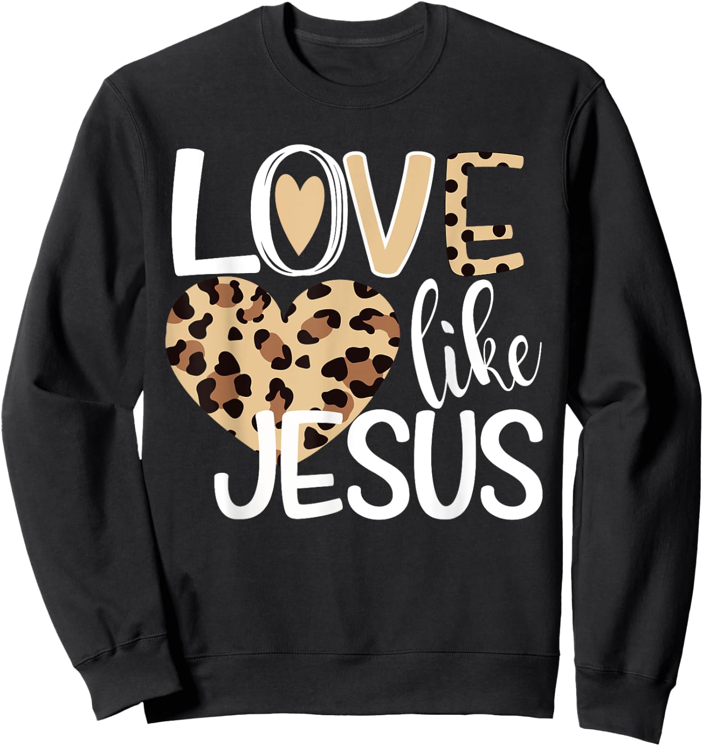 Love Like Jesus Leopard Print Sweatshirt - Sweatshirt | Black
