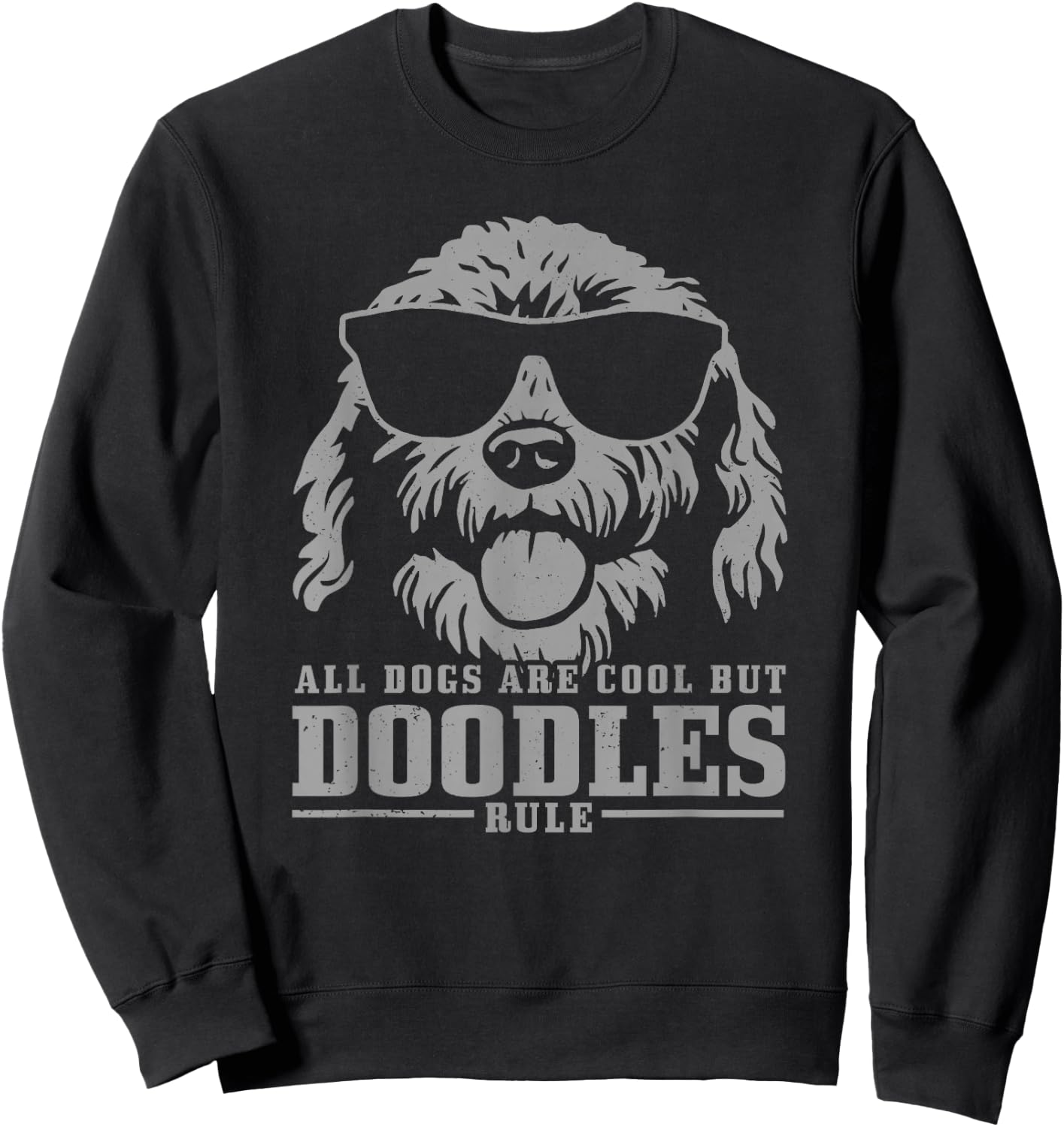 Goldendoodle Labradoodle All Dogs are Cool But Doodle Rule Sweatshirt - Sweatshirt | Black