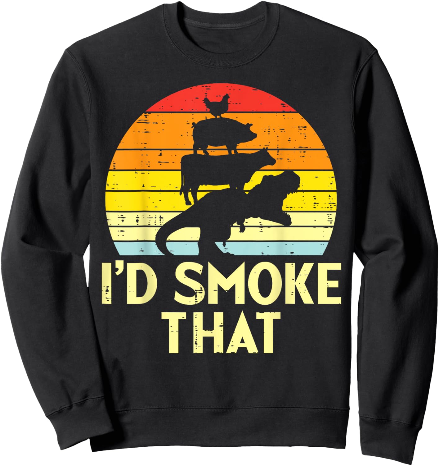 Id Smoke That Chicken Pork Beef Trex Retro Dinosaur Bbq Sweatshirt - Sweatshirt | Black