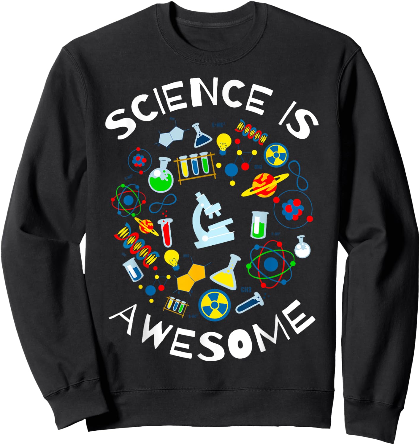 Science is Awesome Funny Geek Nerd Gift Teacher STEM Women Kids Sweatshirt - Sweatshirt | Black