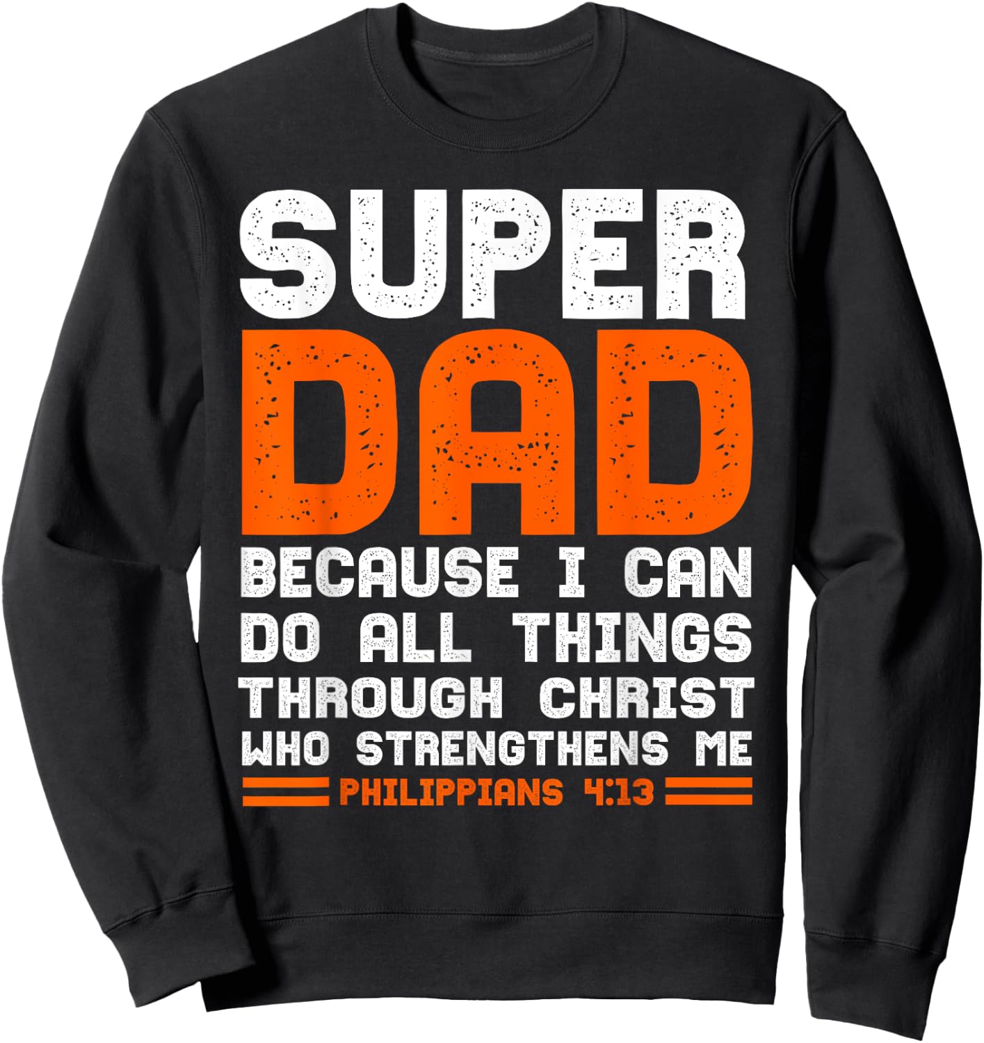 I Can Do All Things Christian Jesus Fathers Dad Gift Sweatshirt - Sweatshirt | Black