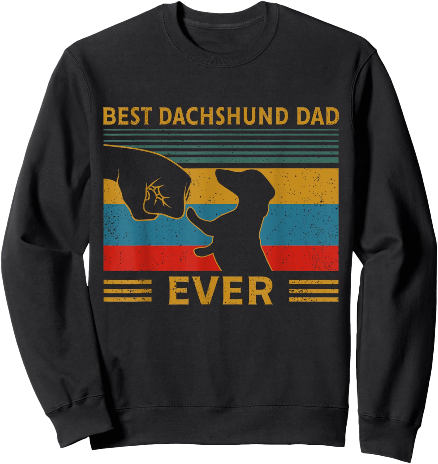 Best Dachshund Dad Ever Funny Weiner Dog Men Gifts Sweatshirt - Sweatshirt | Black