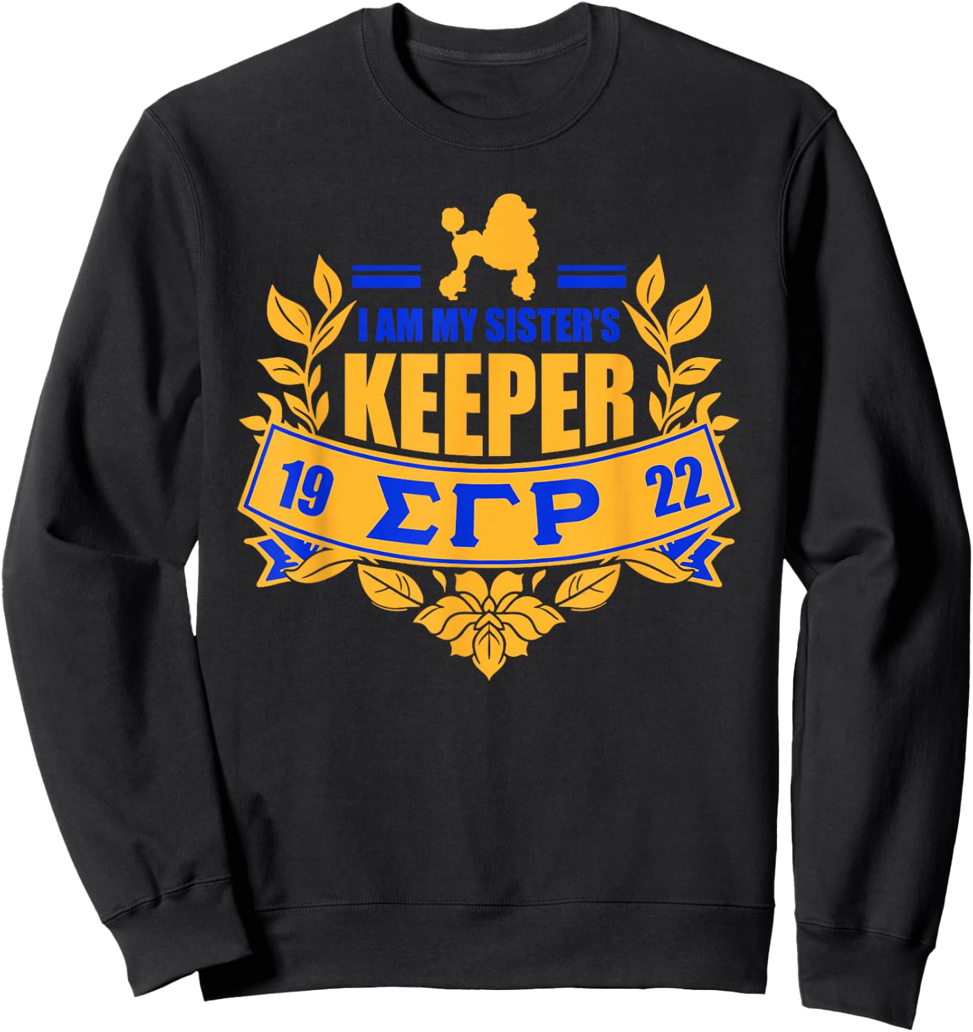 Sigma Gamma Rho Sorority Paraphernalia, I'm My Sister Keeper Sweatshirt - Sweatshirt | Black