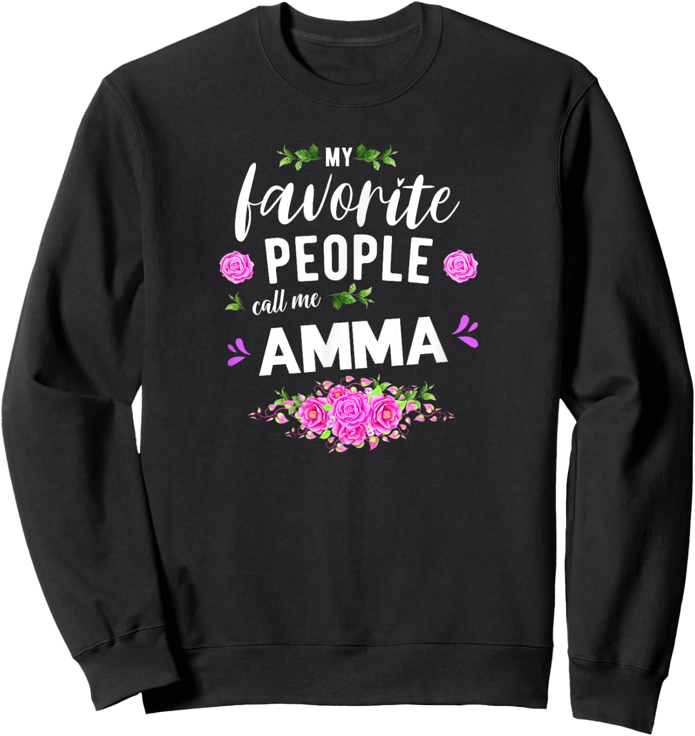 My Favorite People Call Me Amma Icelandic Grandma Sweatshirt - Sweatshirt | Black