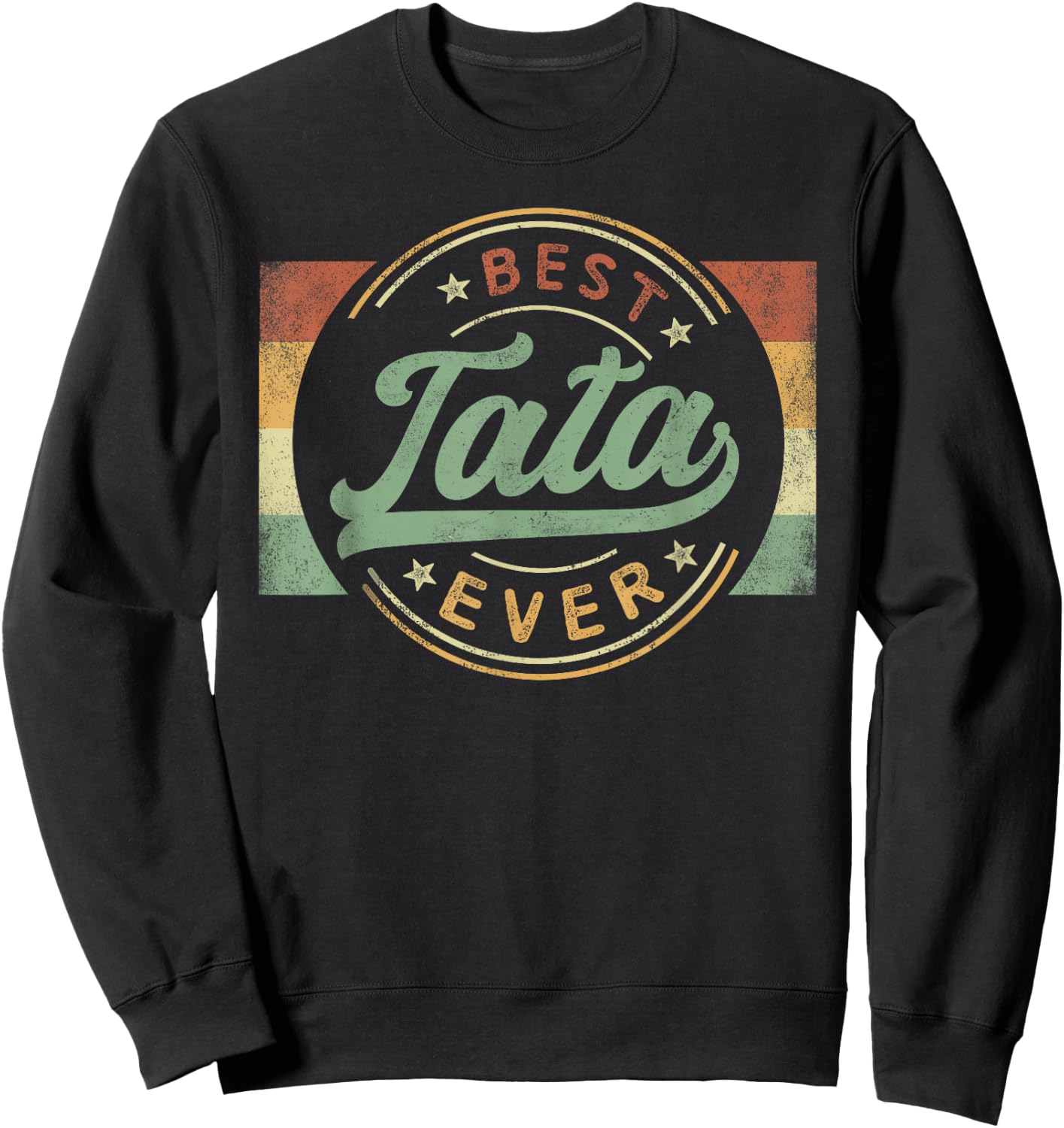 Best Tata Ever Emblem Father's Day Tata Gifts Grandpa Sweatshirt - Sweatshirt | Black