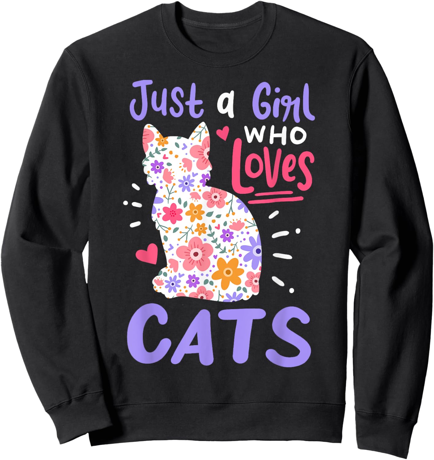 Cat Just A Girl Who Loves Cats Gift Cat Lovers Sweatshirt - Sweatshirt | Black
