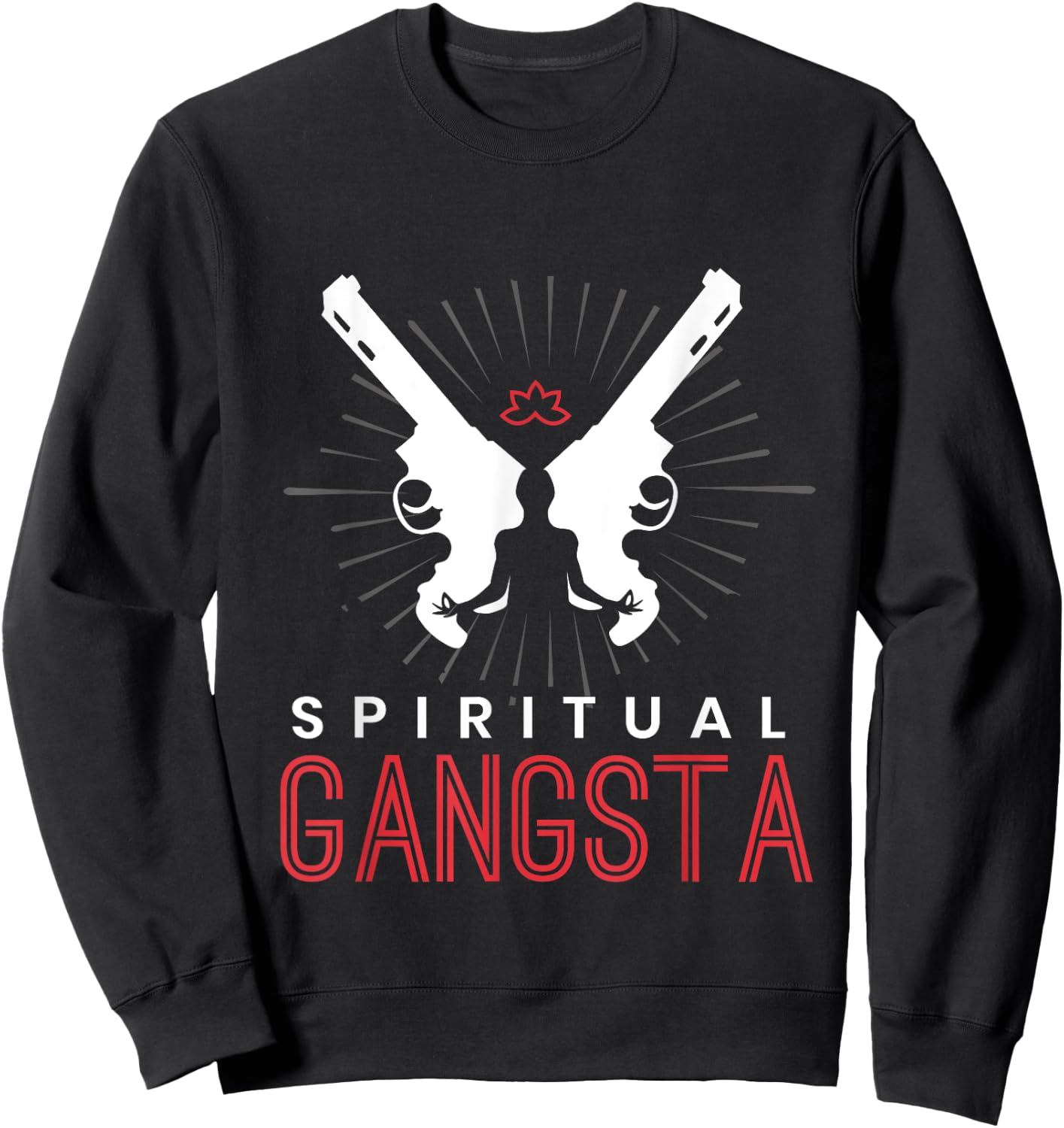 New Age Spiritual Spirituality Yoga Gangster Enlightened Zen Sweatshirt - Sweatshirt | Black