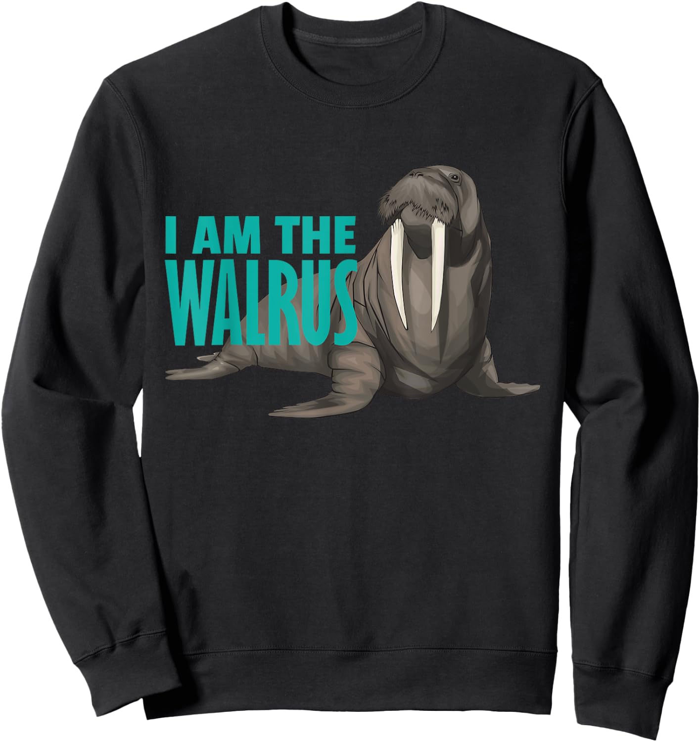 Funny I'm The Walrus Long Fangs Chubby Sea Walrus Sweatshirt - Sweatshirt | Black
