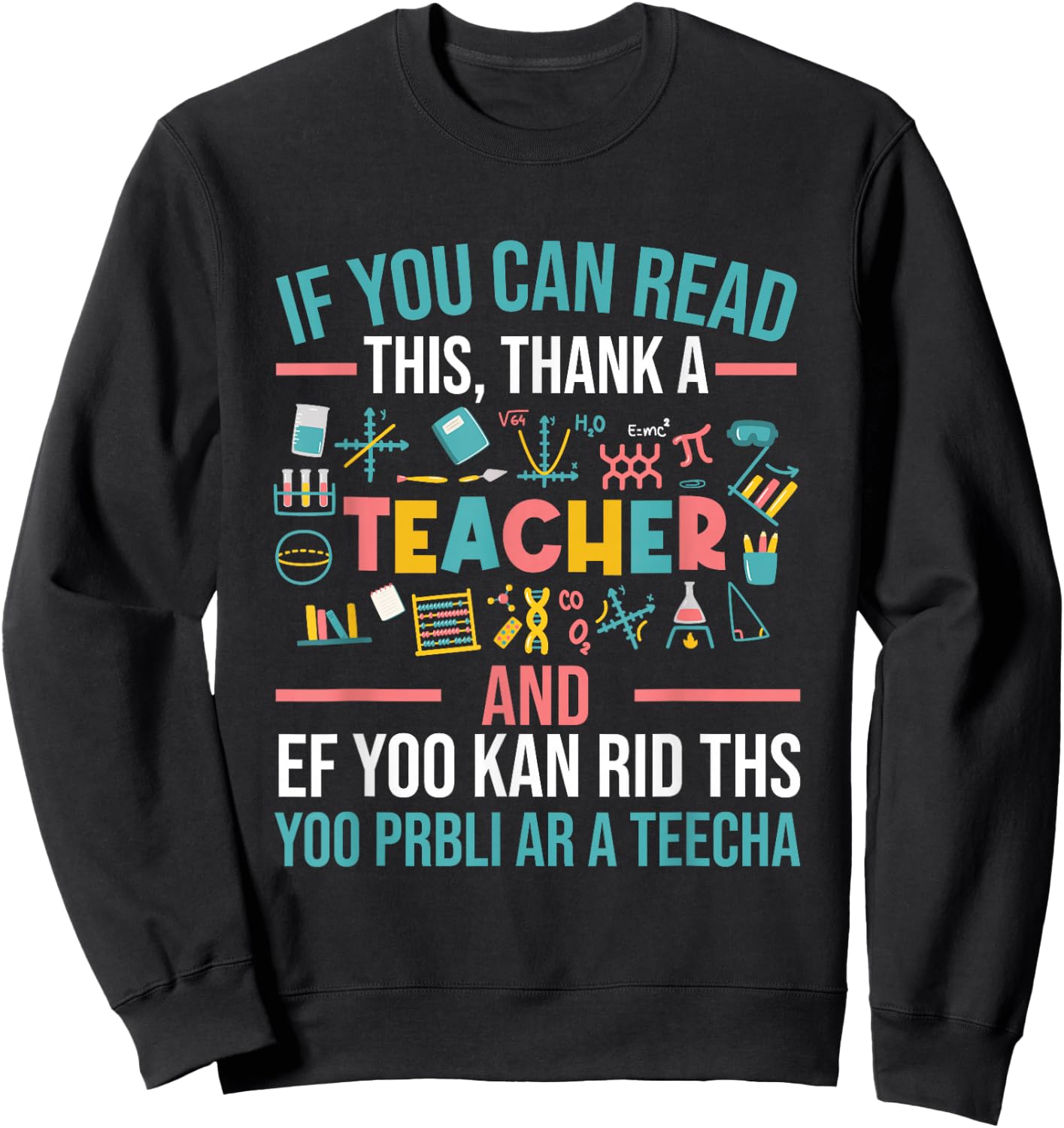 If You Can Read This Thank A Teacher - Funny Teacher Small Sweatshirt - Sweatshirt | Black