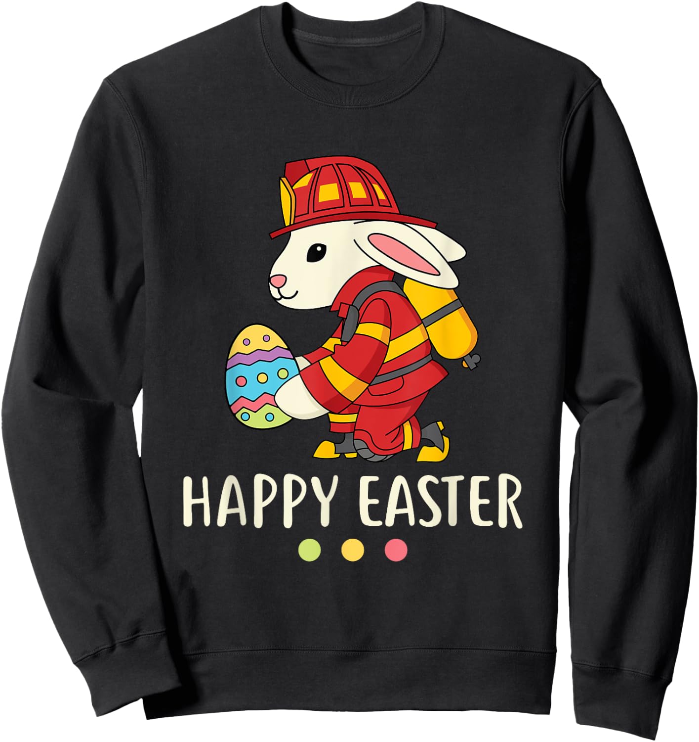 Firefighter Easter Bunny Fireman Egg Happy Easter Sweatshirt - Sweatshirt | Black