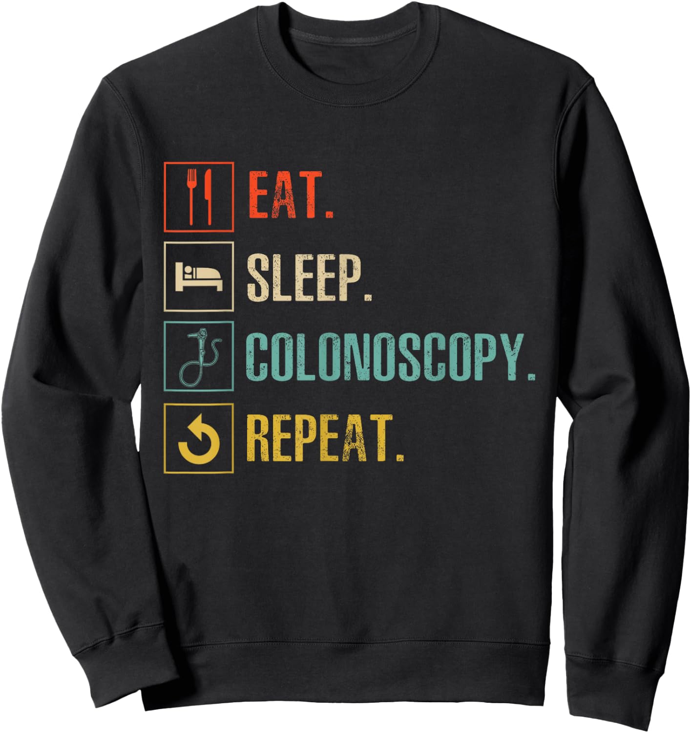 Gastroenterology Nurse Eat Sleep Colonoscopy Sweatshirt - Sweatshirt | Black