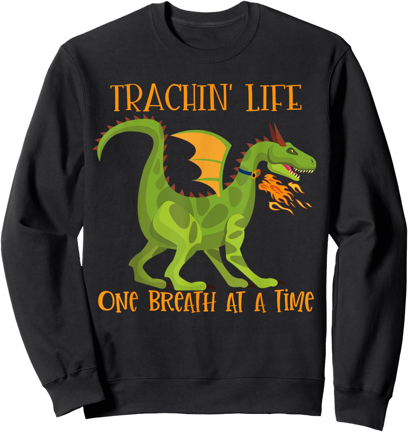 Trachin' Life One Breath Dragon Tracheostomy Awareness Sweatshirt - Sweatshirt | Black