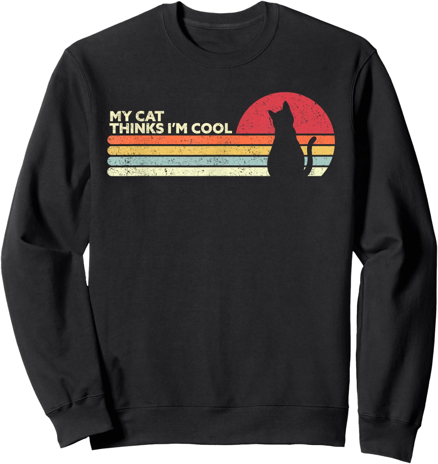 Funny Cat Design. My Cat Thinks I'm Cool, Retro Style Sweatshirt - Sweatshirt | Black