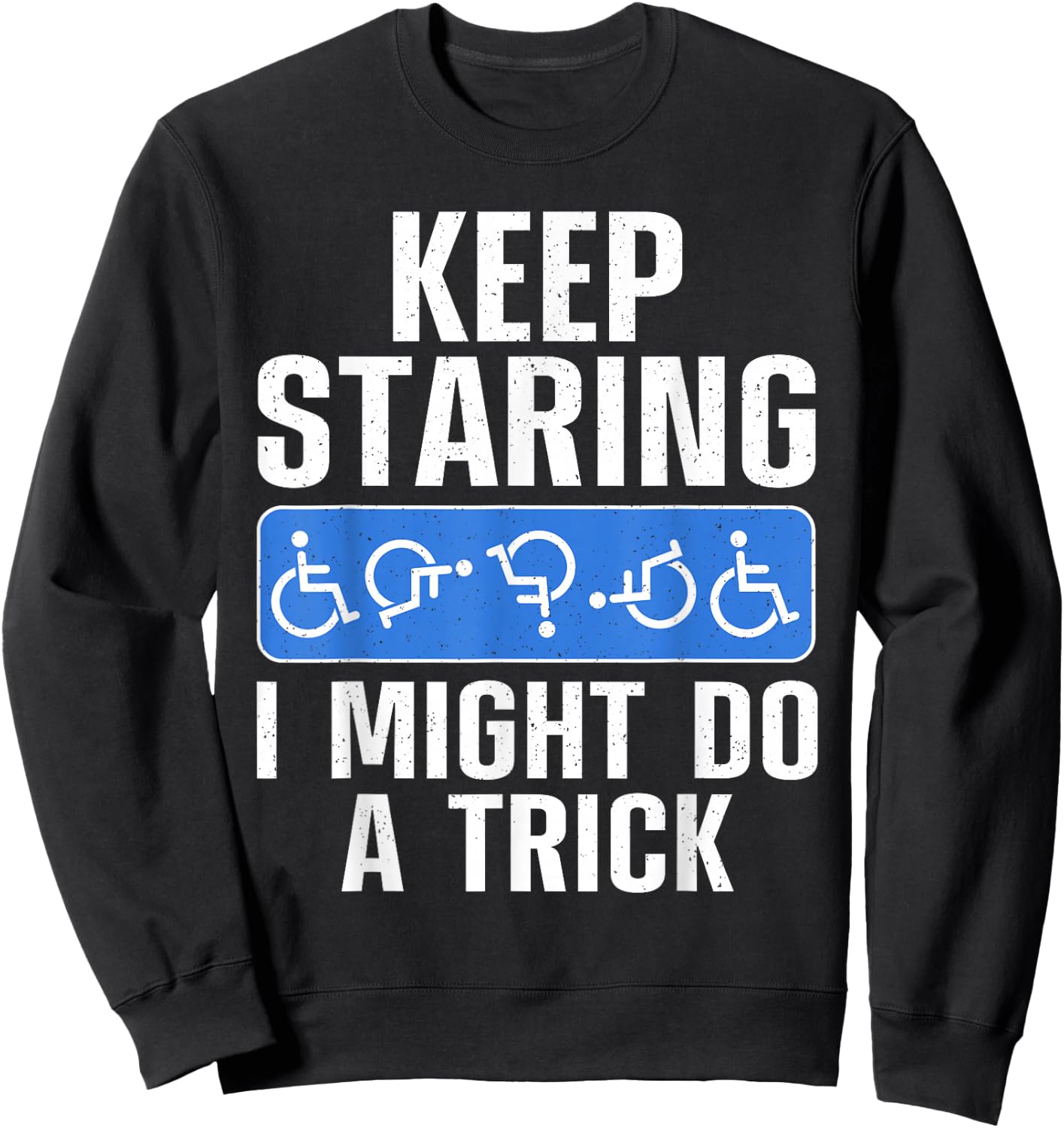 Cool Wheelchair Bound Art Women Cripple Handicapped Sweatshirt - Sweatshirt | Black