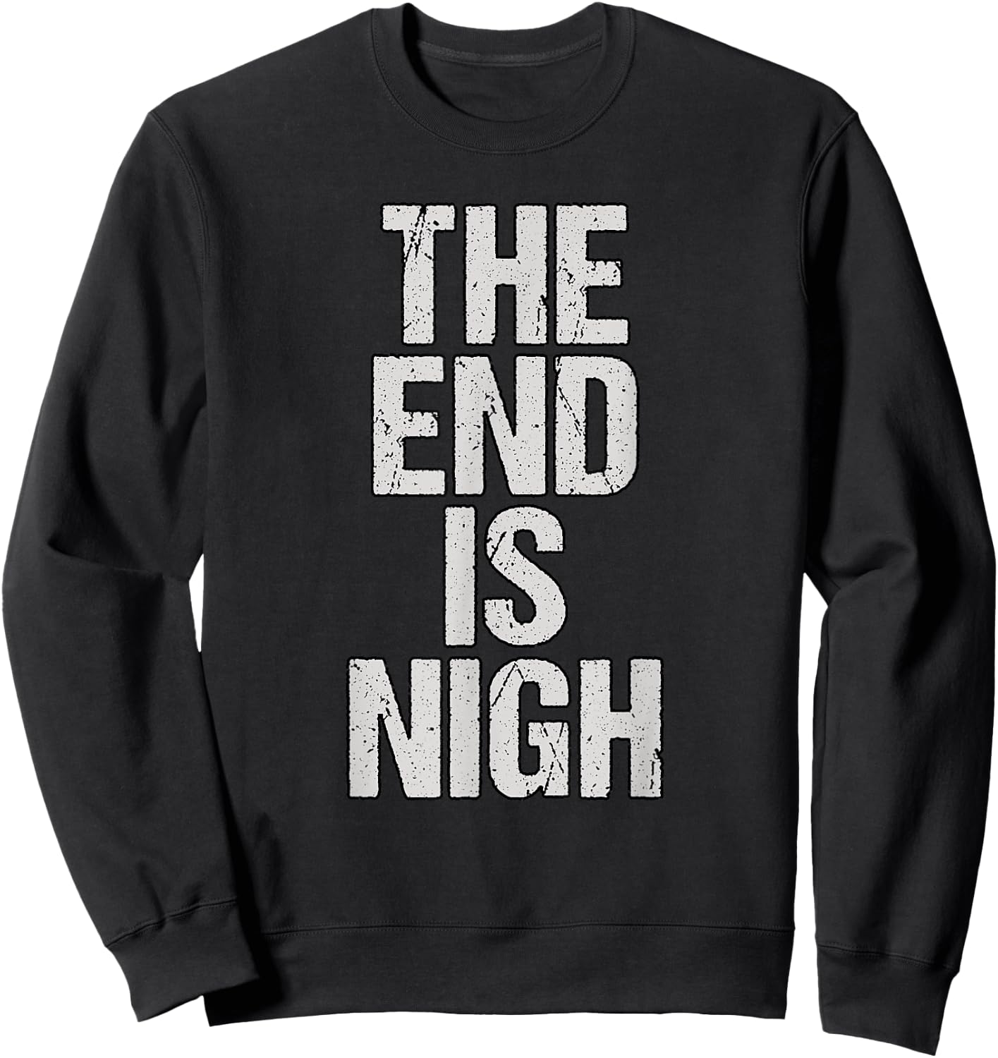 The End Is Nigh Sweatshirt - Sweatshirt | Black