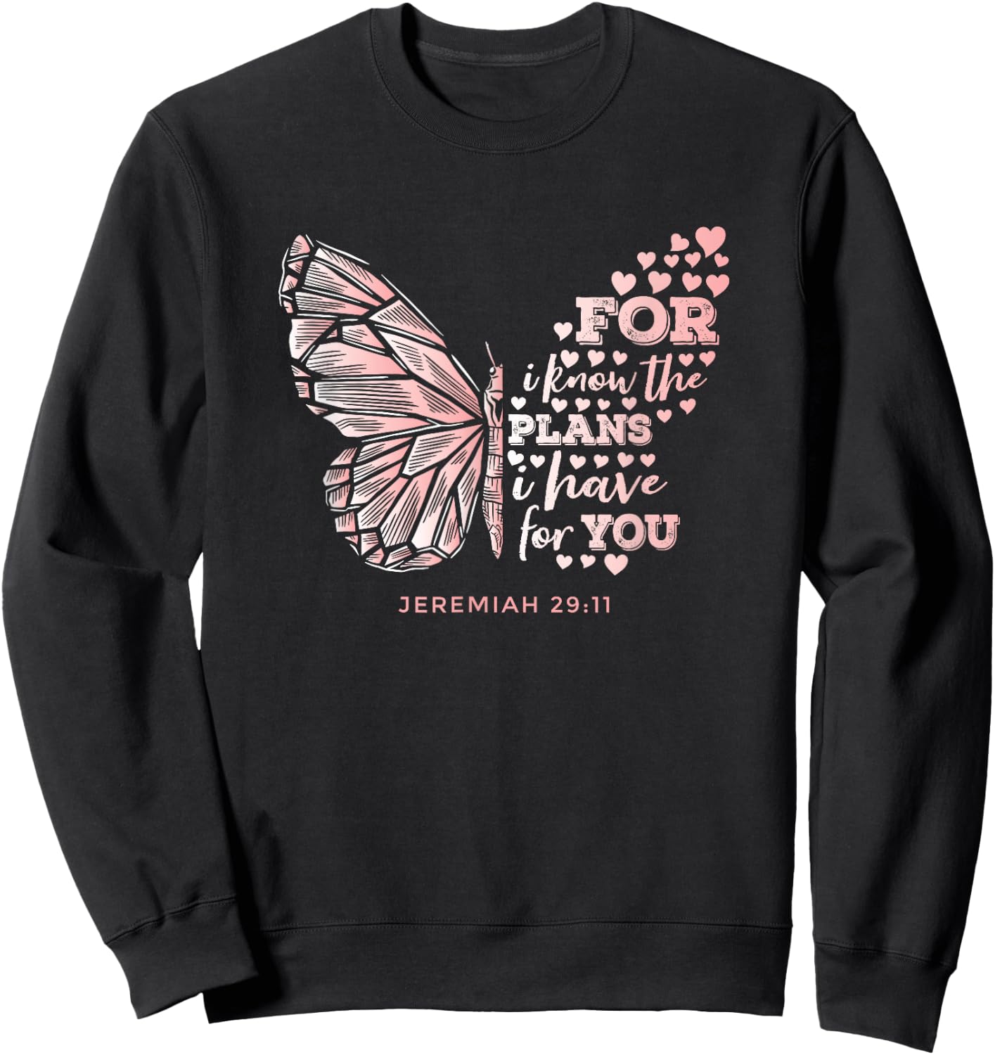 Jeremiah 29:11 Scripture Gift Faithful Christian Believer Sweatshirt - Sweatshirt | Black