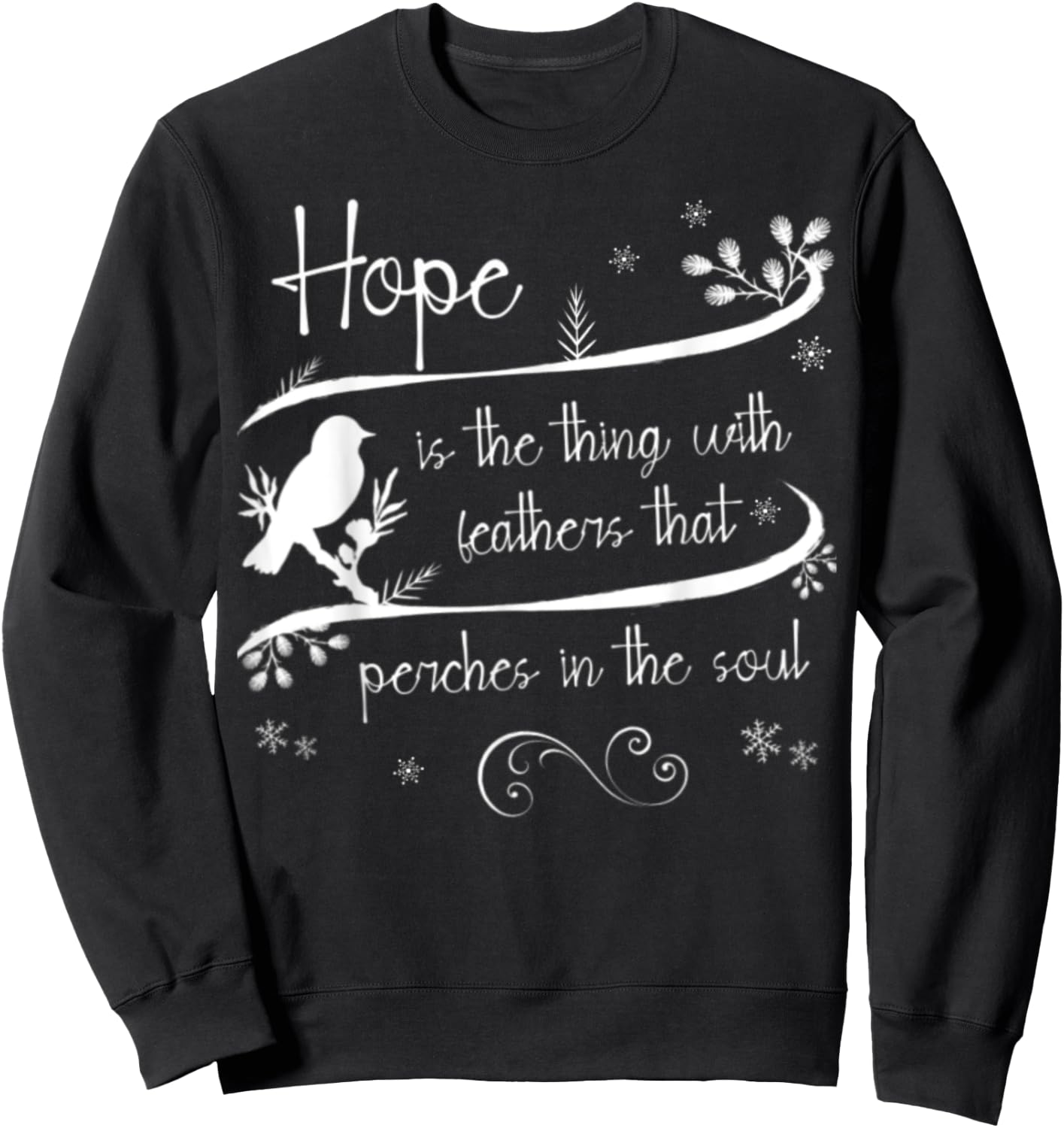 Emily Dickinson Hope is The Thing With Feathers Bird Poetry Sweatshirt - Sweatshirt | Black